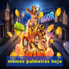 memes palmeiras hoje